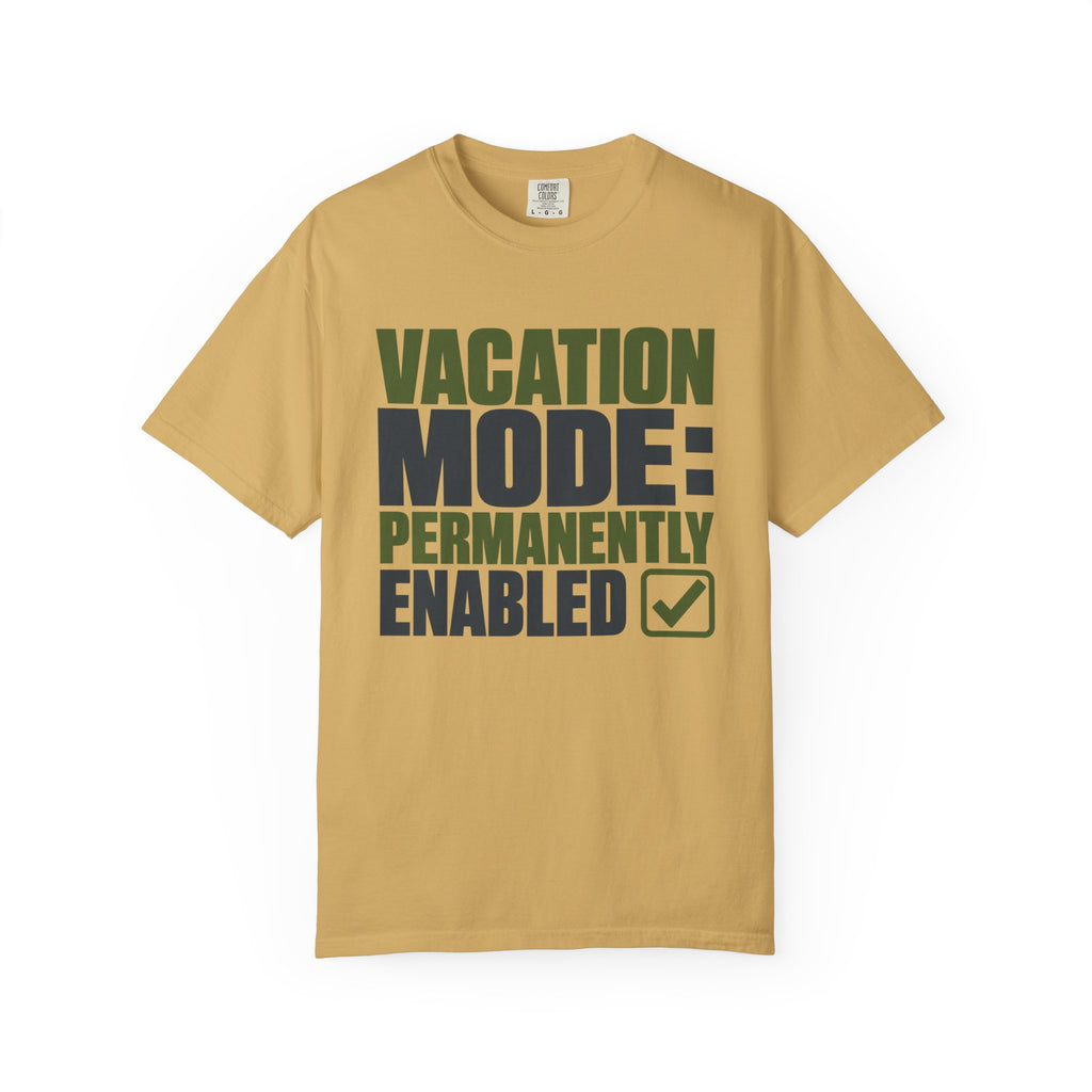 Vacation Mode Permanently Enabled - T-Shirt