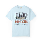Unleashed Charged And Unapologetic - T-Shirt