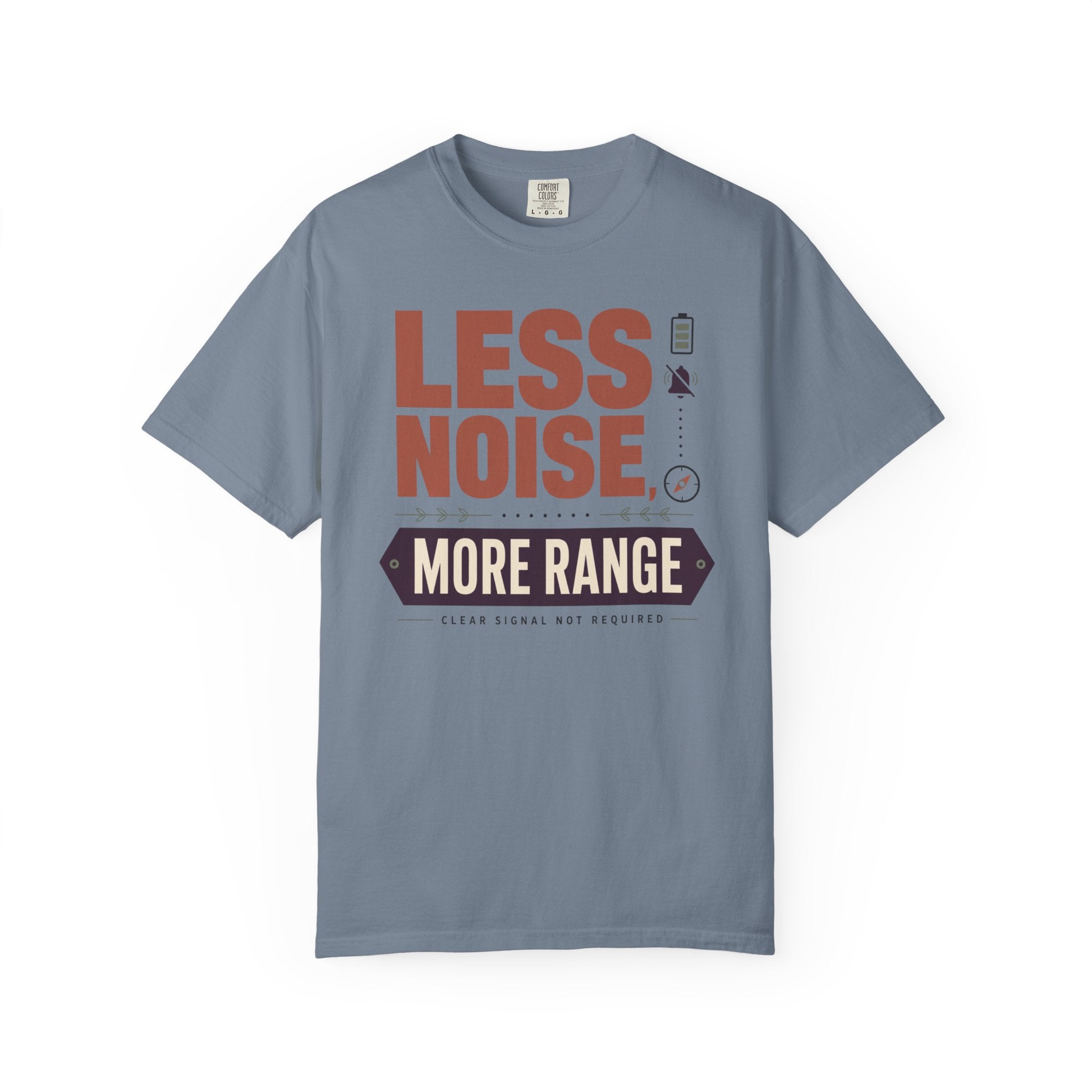 Less Noise More Range - T-Shirt