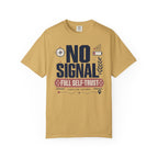 No Signal Full Self Trust - T-Shirt