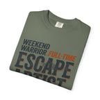 Weekend Warrior Full Time Escape Artist - T-Shirt