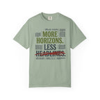 More Horizons Less Headlines - T-Shirt