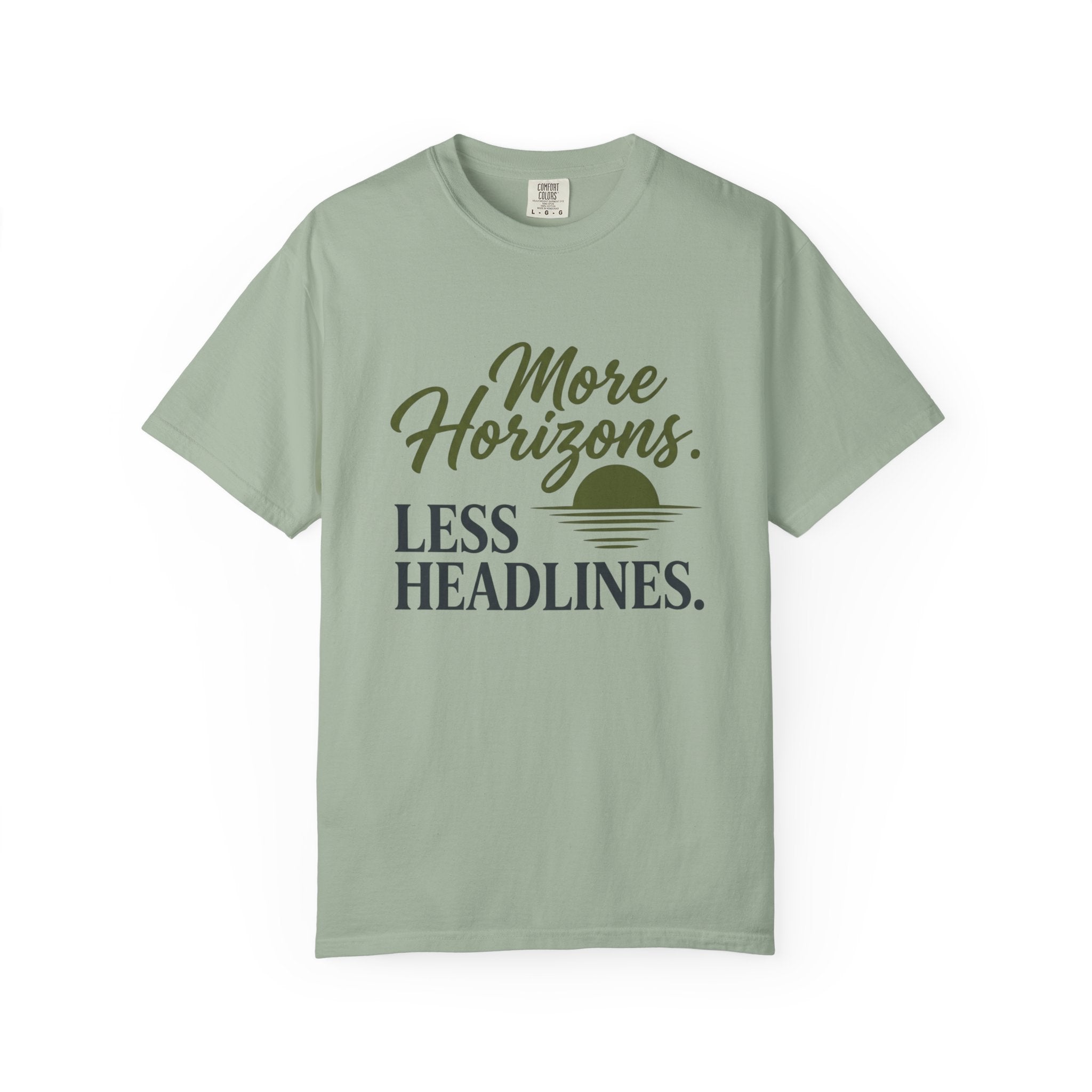 More Horizons Less Headlines - T-Shirt