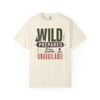 Wild Prepared Unavailable - T-Shirt