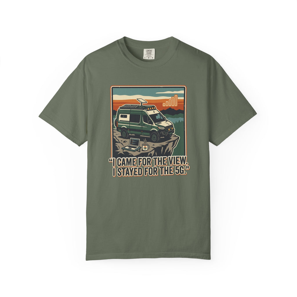 I Came For The View I Stayed 5G - T-Shirt