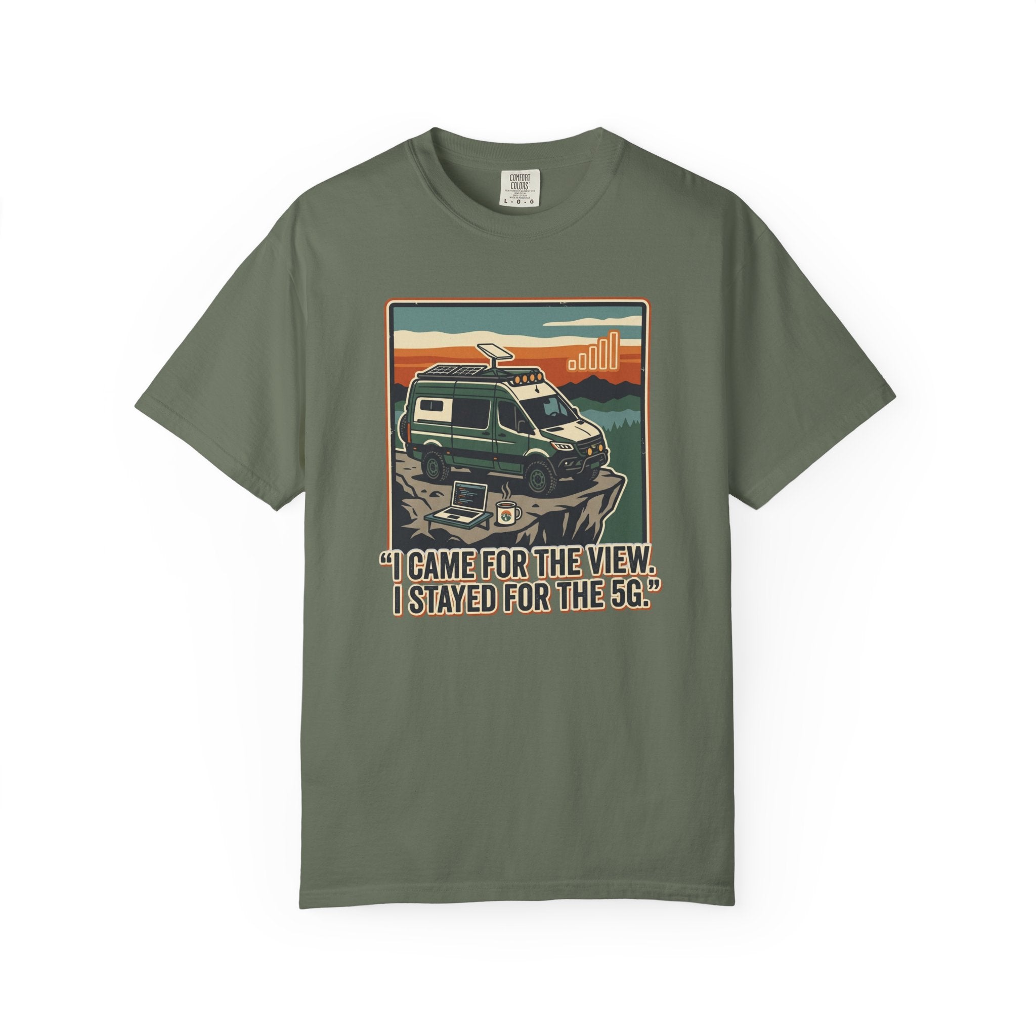 I Came For The View I Stayed 5G - T-Shirt