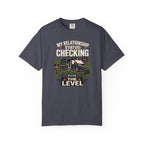 My Relationship Status Checking The Level - T-Shirt