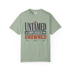 Untamed Unplugged Unowned - T-Shirt