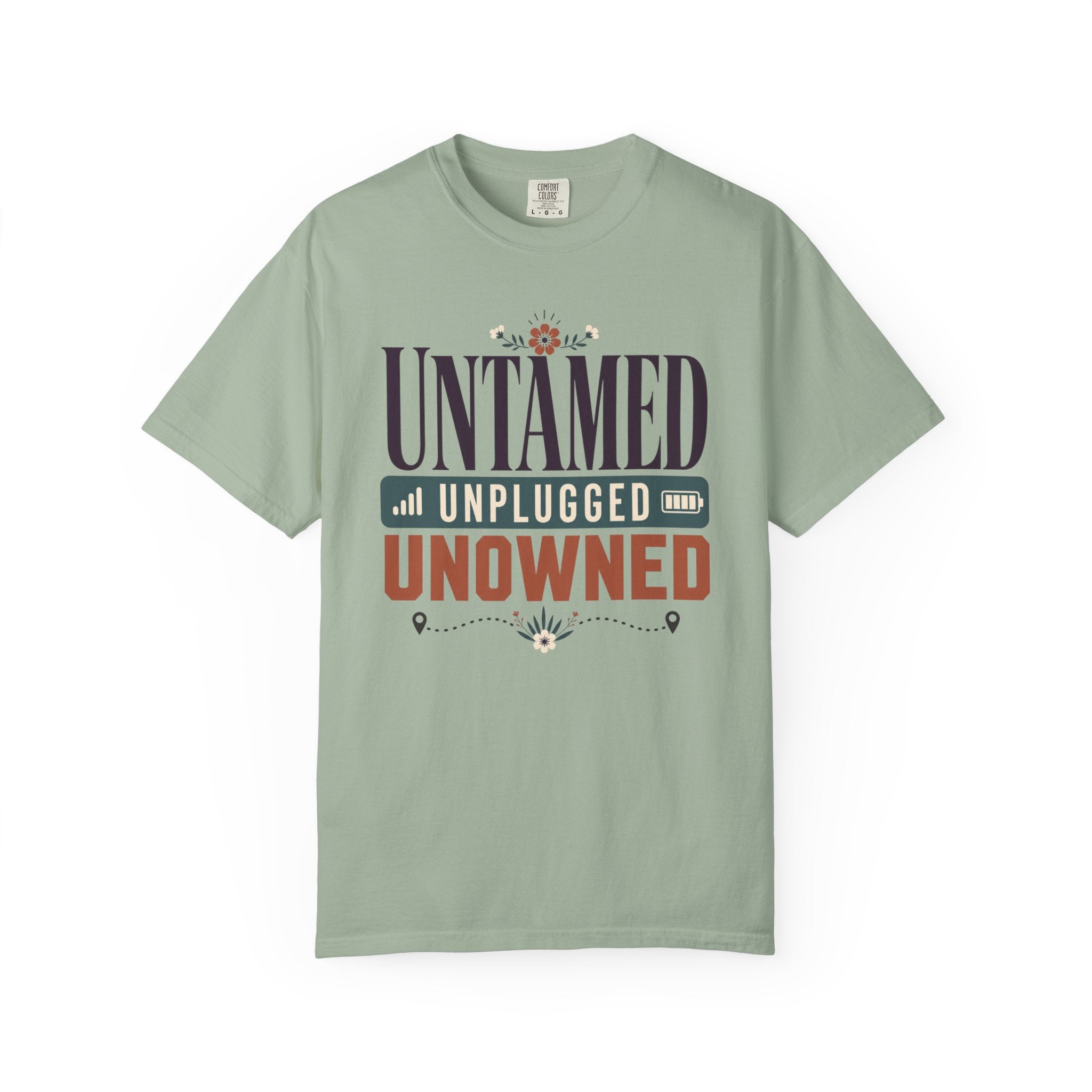 Untamed Unplugged Unowned - T-Shirt