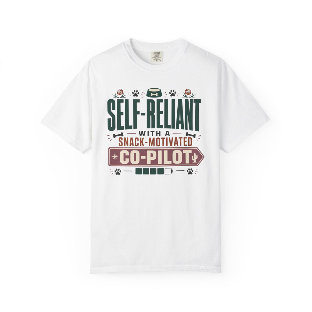 Self Reliant With A Snack Motivated Co Pilot - T-Shirt