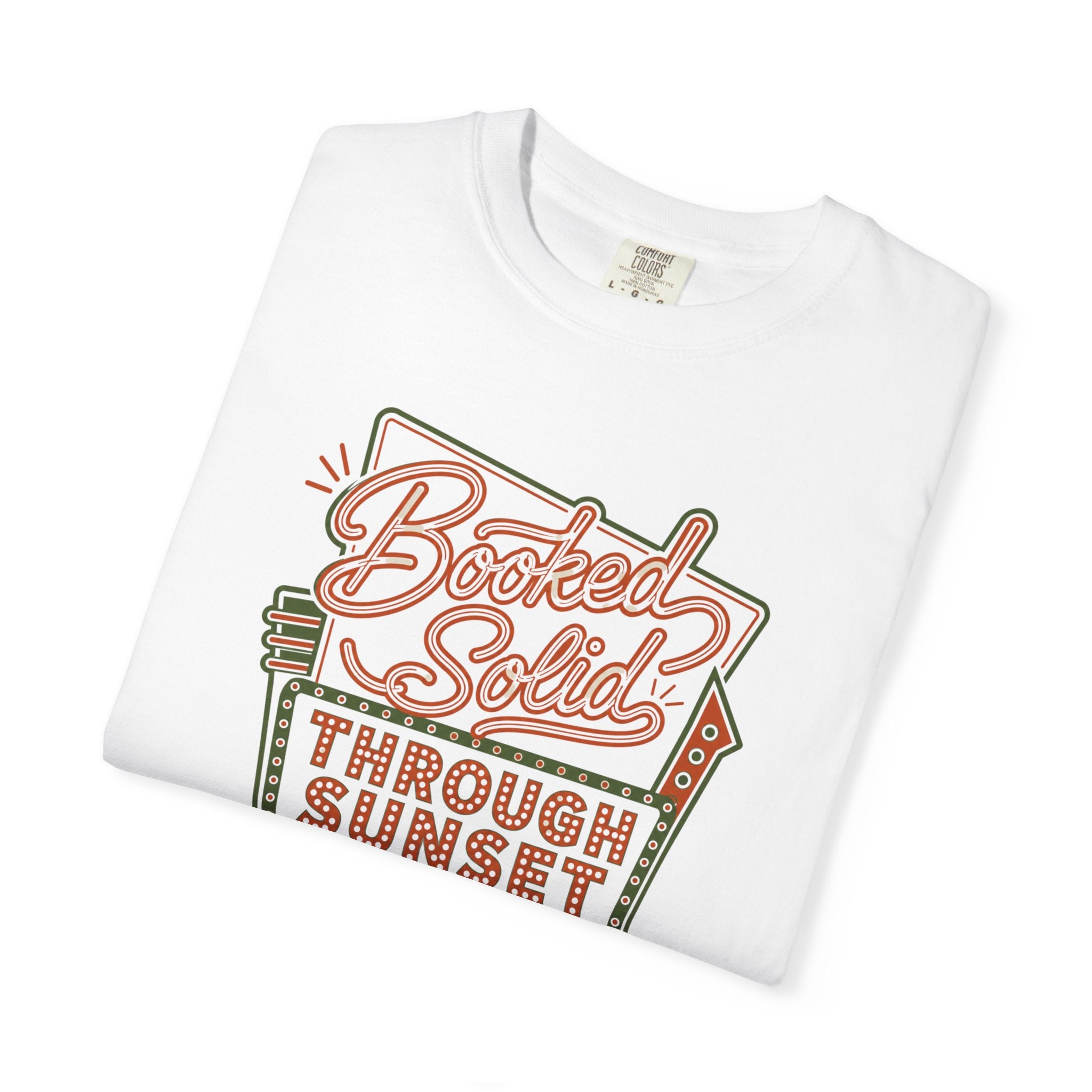 Booked Solid Through Sunset - T-Shirt