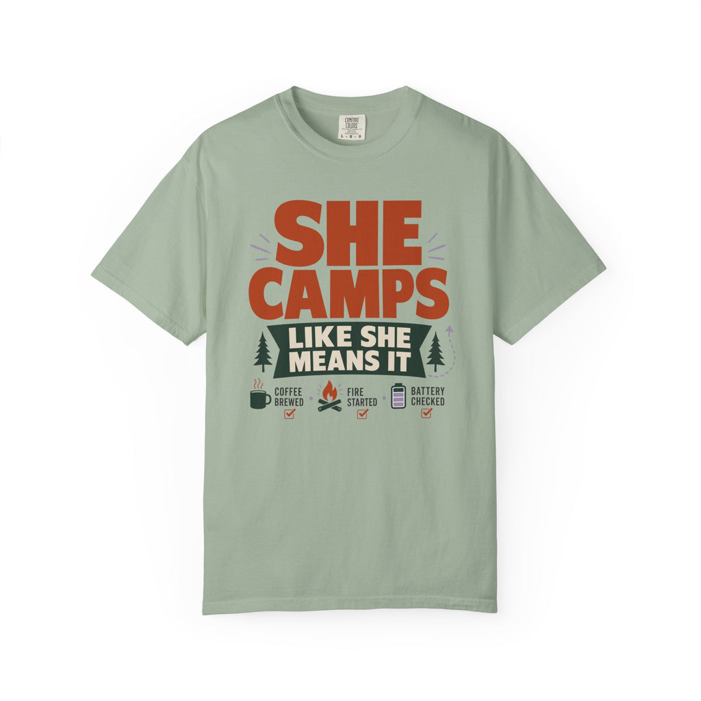 She Camps Like She Means It - T-Shirt