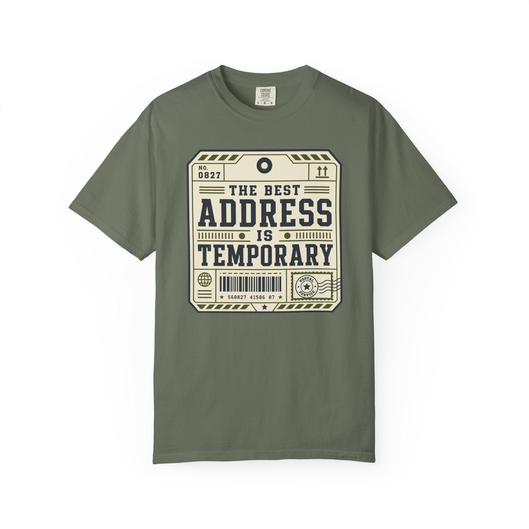 The Best Address Is Temporary - T-Shirt
