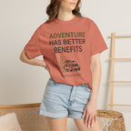 Adventure Has Better Benefits - T-Shirt