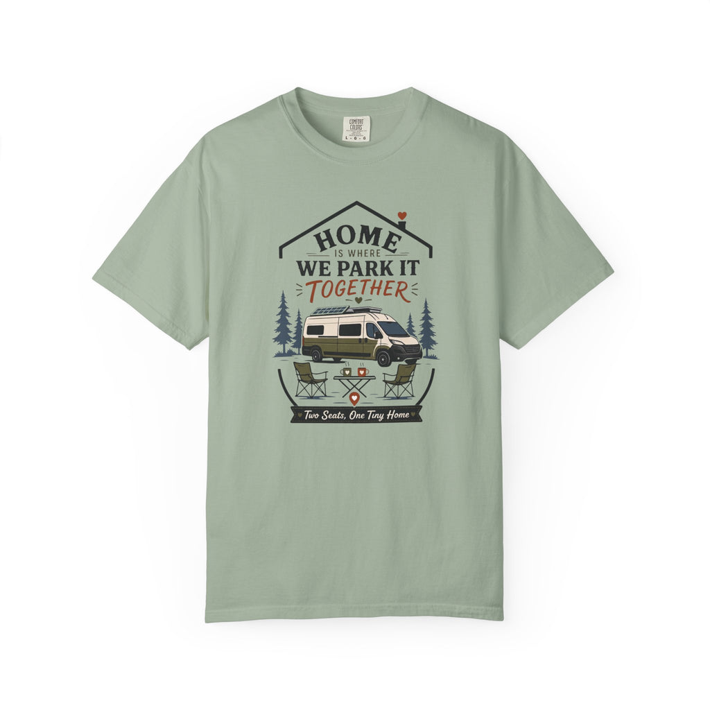 Home Is Where We Park It Together - T-Shirt