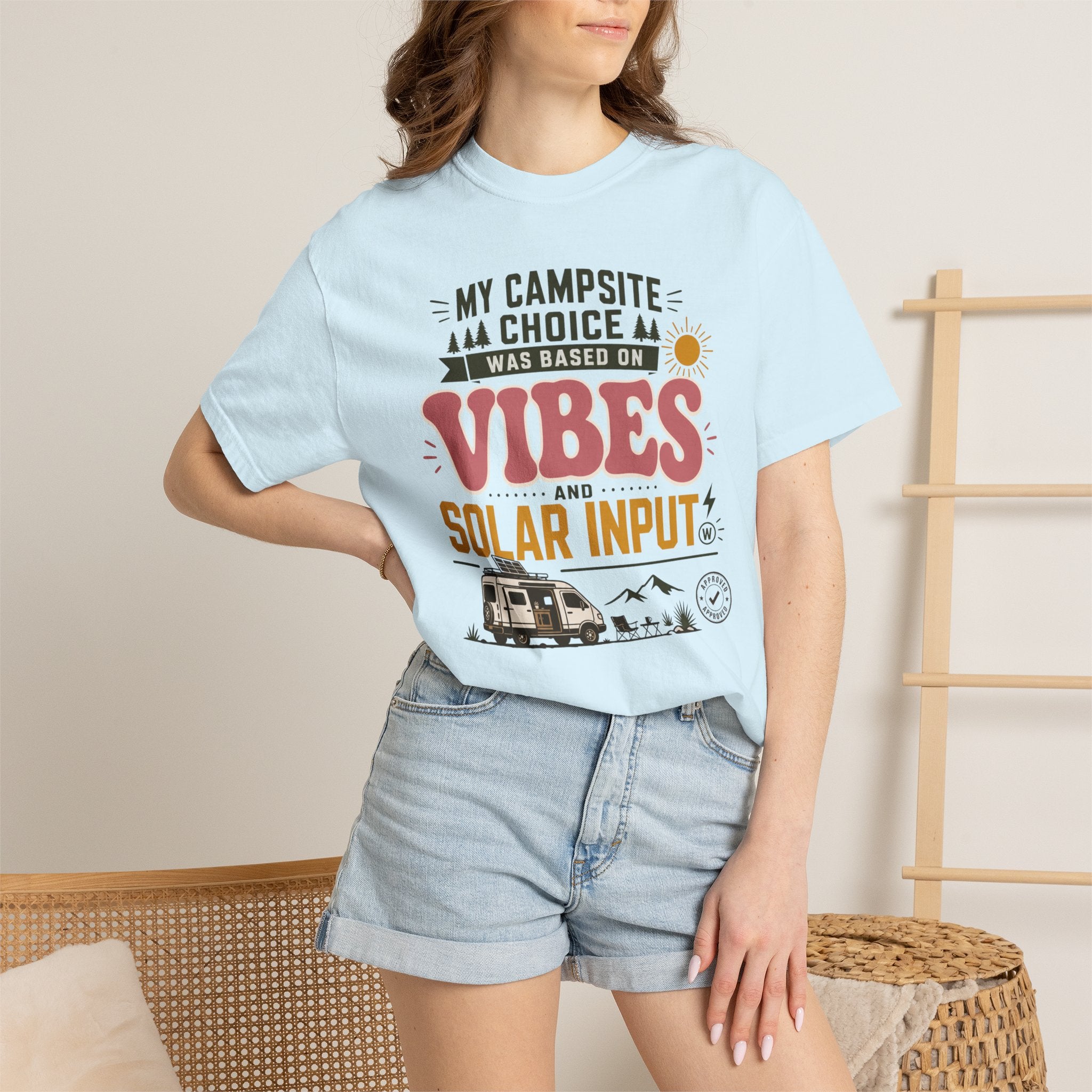 My Campsite Choice Was Based On Vibes And Solar Input - T-Shirt