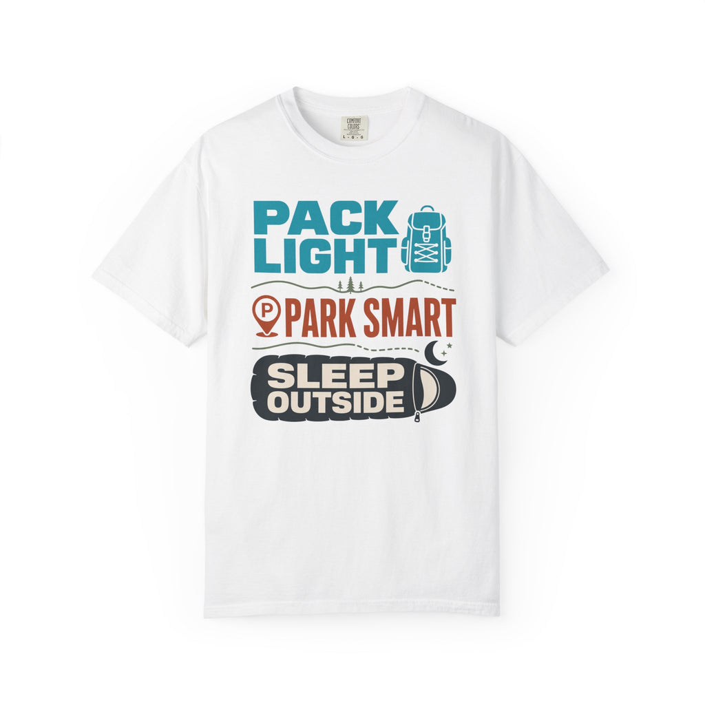 Pack Light Park Smart Sleep Outside - T-Shirt