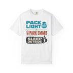 Pack Light Park Smart Sleep Outside - T-Shirt