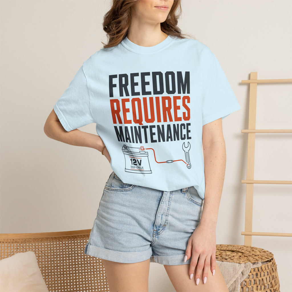 Freedom Requires Maintenance - T-Shirt