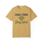 Signal Strong Stress Weak - T-Shirt
