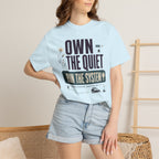 Own The Quiet Run The System - T-Shirt
