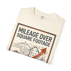 Mileage Over Square Footage - T-Shirt