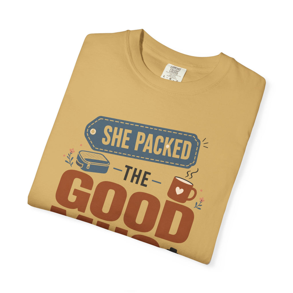 She Packed The Good Mug - T-Shirt