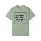 Running The Latest Version Of MySelf - T-Shirt