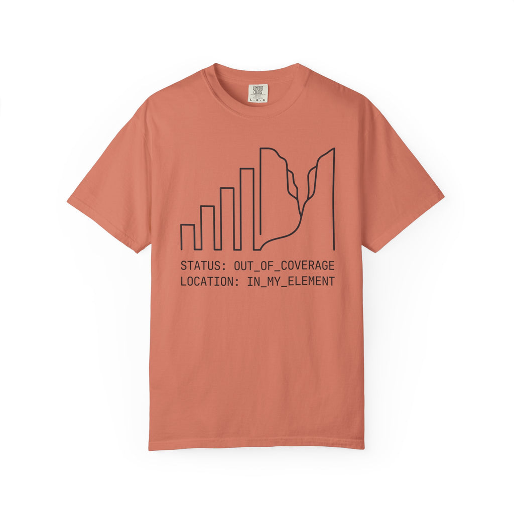 Status Out Of Coverage In My Element - T-Shirt