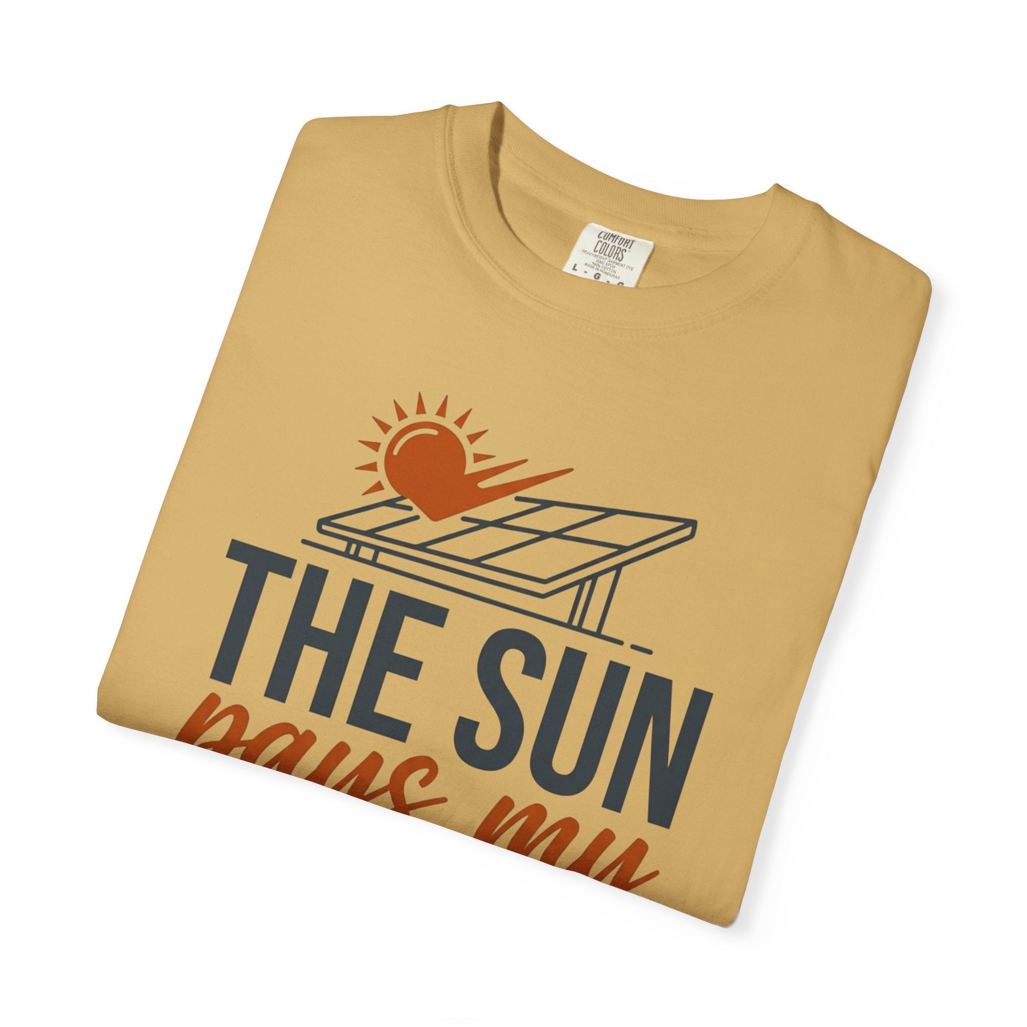 The Sun Pays My Utility Bill - T-Shirt