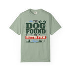 The Dog Found The Better View - T-Shirt