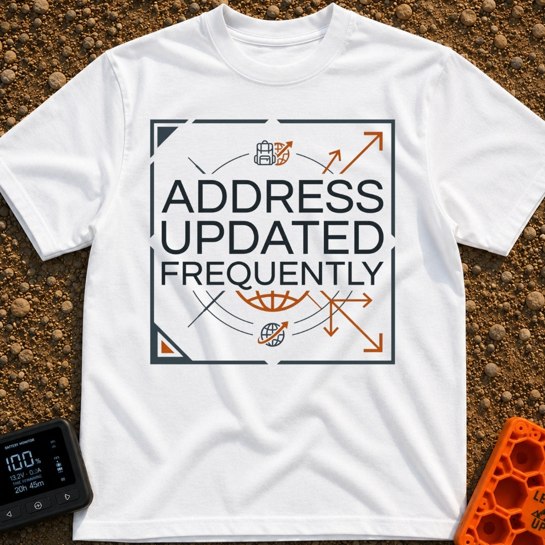 No Fixed Address - T-Shirt in White - The text "ADDRESS UPDATED FREQUENTLY" is centered inside a square border with...