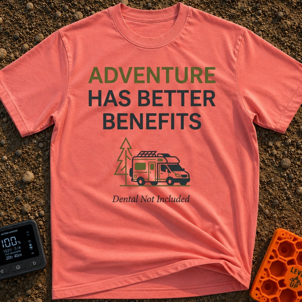 Dental Not Included - T-Shirt in Watermelon - The design features the text "ADVENTURE HAS BETTER BENEFITS" above a line...