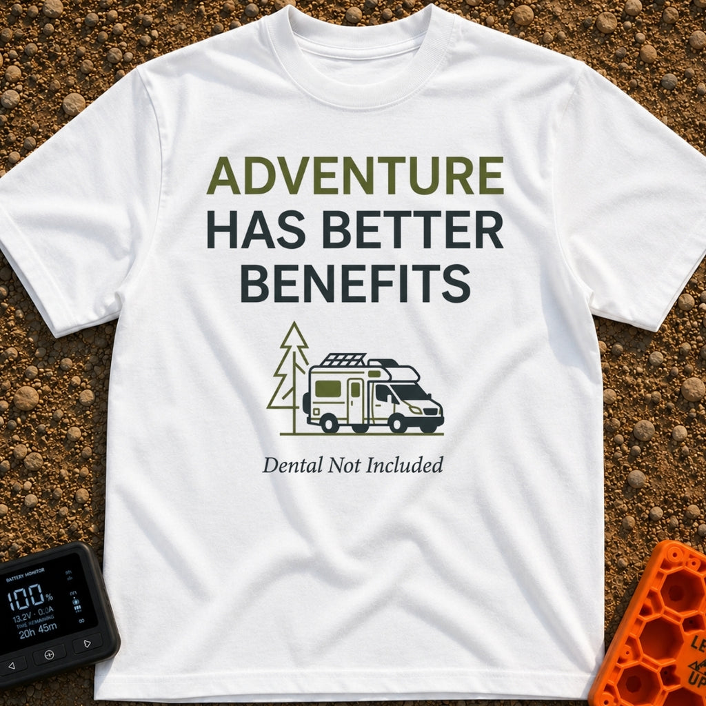 Dental Not Included - T-Shirt in White - The design features the text "ADVENTURE HAS BETTER BENEFITS" above a line...