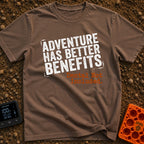 Dental Not Included - T-Shirt in Espresso - A text-based design featuring the phrase "ADVENTURE HAS BETTER BENEFITS" in a...
