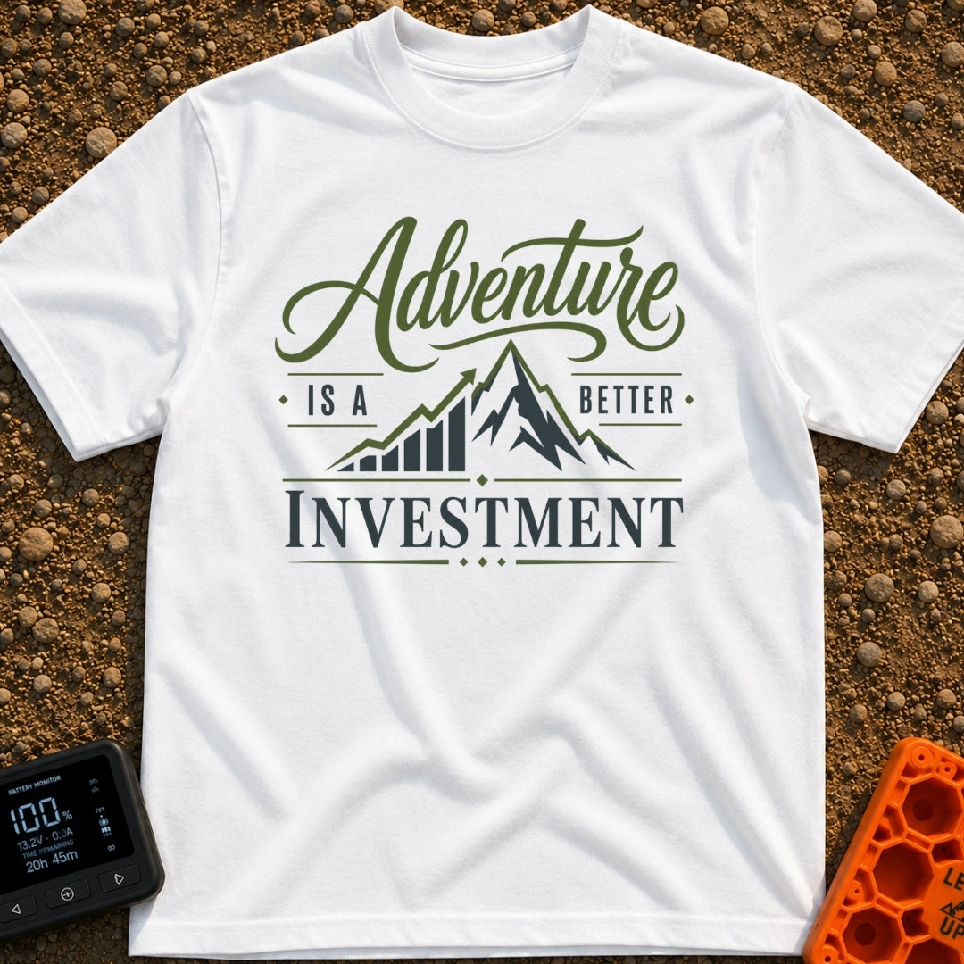 Return On Adventure - T-Shirt in White - A typographic design reading "Adventure IS A BETTER INVESTMENT" featuring a...