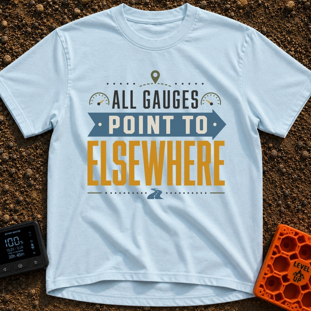 All Gauges Point Elsewhere - T-Shirt in Chambray - A typographic design reading "ALL GAUGES POINT TO ELSEWHERE" arranged...