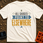 All Gauges Point Elsewhere - T-Shirt in Ivory - A typographic design reading "ALL GAUGES POINT TO ELSEWHERE" arranged...