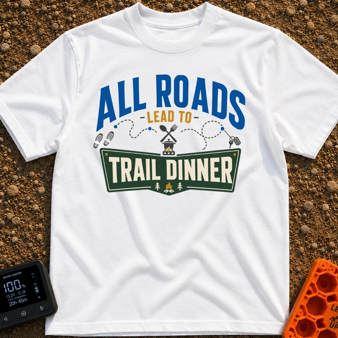 Finding Trail Dinner - T-Shirt in White - A typographic design reading "ALL ROADS LEAD TO TRAIL DINNER" with a dotted...
