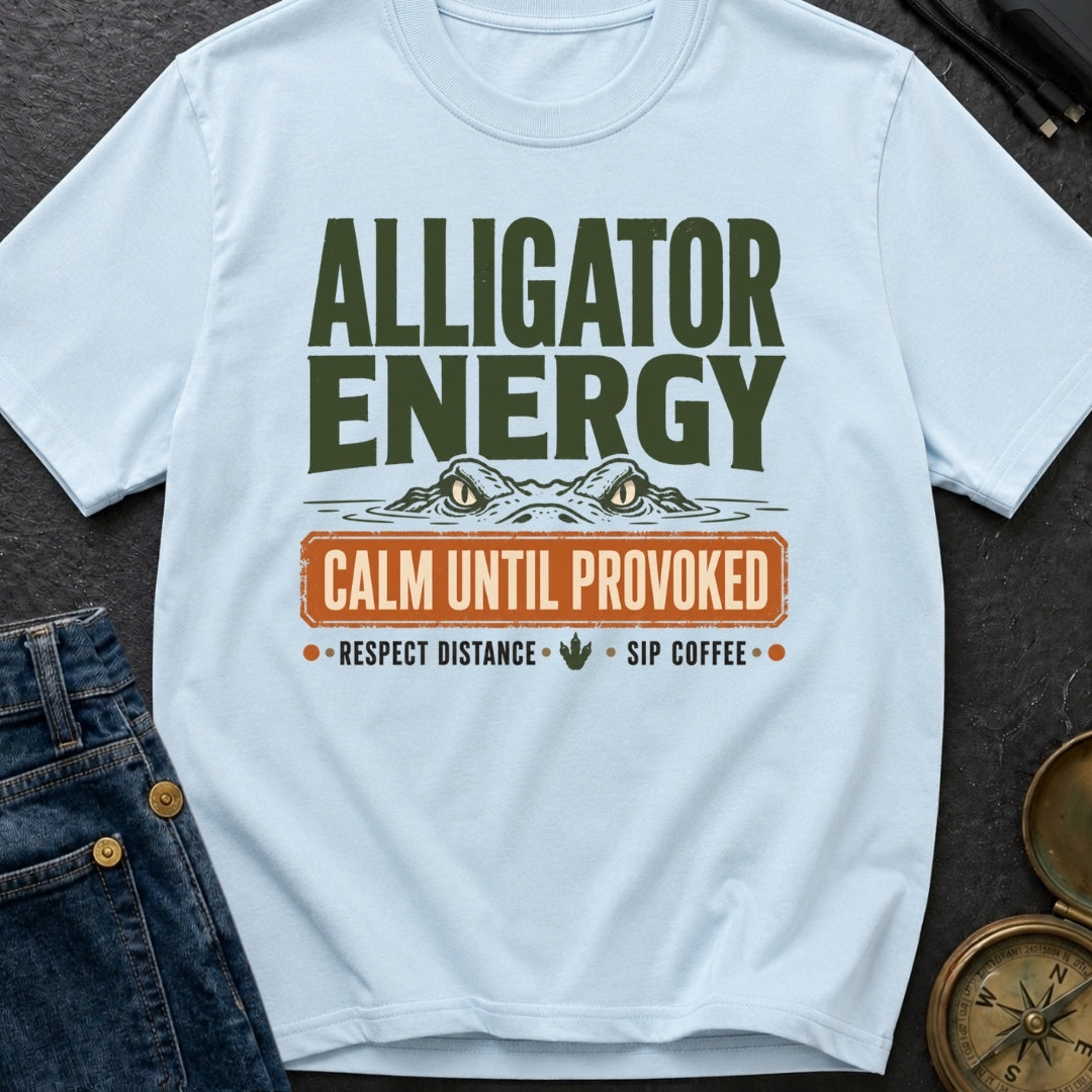 Calm Until Provoked - T-Shirt