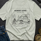 Looks Level From Here - T-Shirt