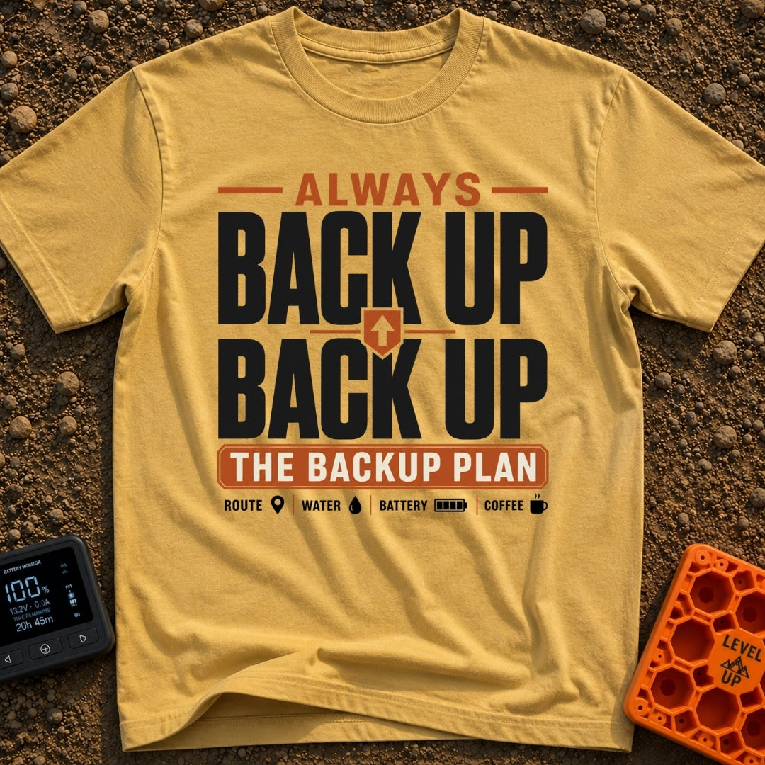 Back Up The Backup - T-Shirt in Mustard - A typography-based design featuring the text "ALWAYS BACK UP BACK UP THE BACKUP...
