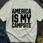 America Is My Campsite - T-Shirt