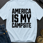 America Is My Campsite - T-Shirt