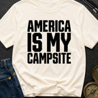 America Is My Campsite - T-Shirt