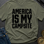 America Is My Campsite - T-Shirt