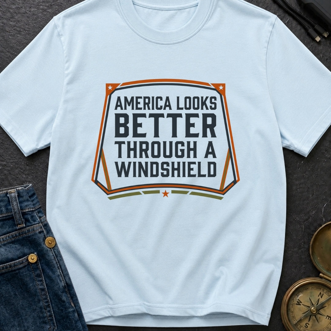 Better Through A Windshield - T-Shirt