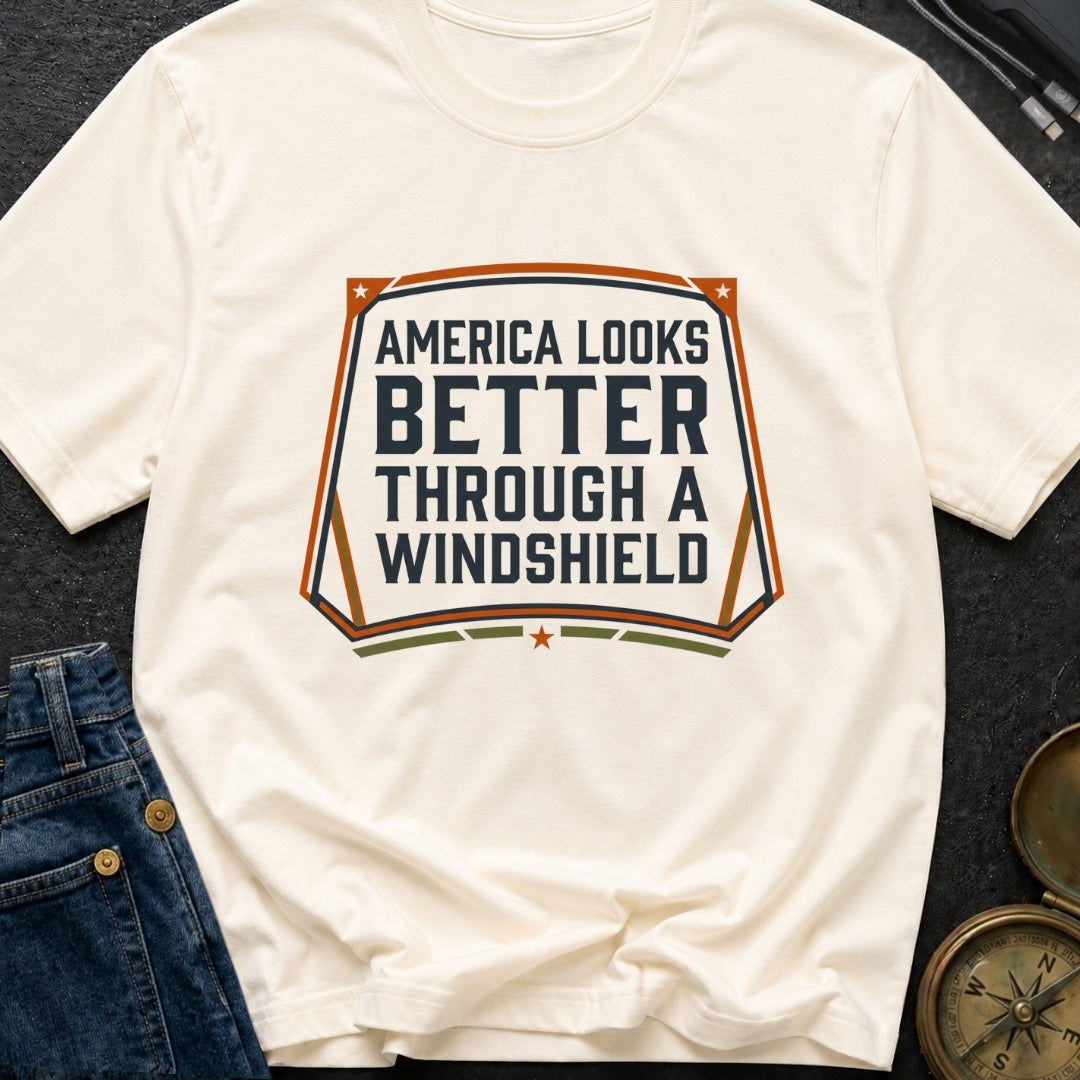Better Through A Windshield - T-Shirt