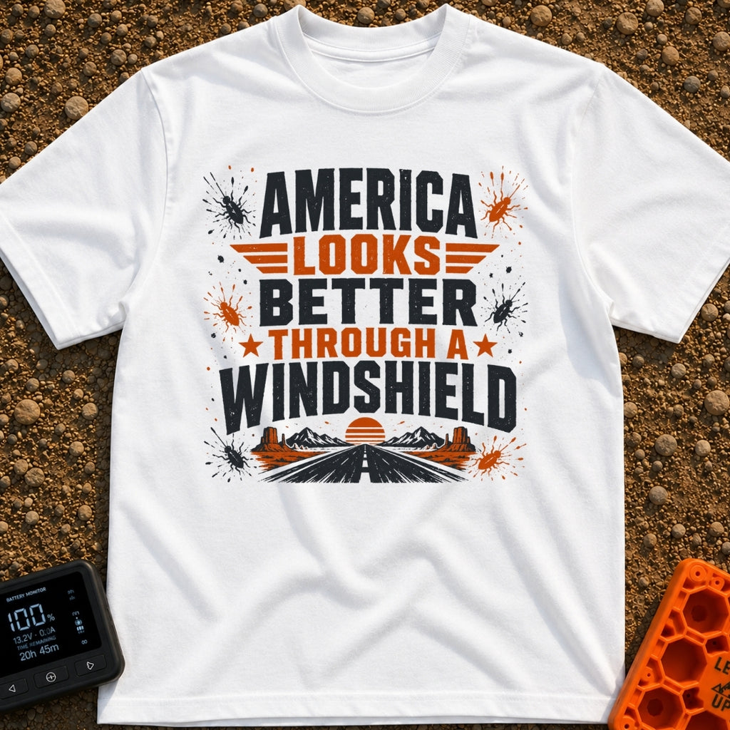 Better Through A Windshield - T-Shirt in White - Text reading "AMERICA LOOKS BETTER THROUGH A WINDSHIELD" surrounded by...