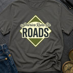 America runs On Roads - T-Shirt
